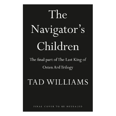 Navigator's Children - Williams, Tad