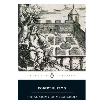 Anatomy of Melancholy - Burton, Robert