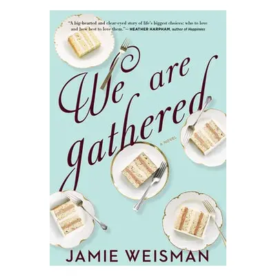 We Are Gathered - Weisman, Jamie