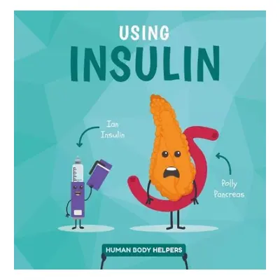 Using Insulin - Brundle, Harriet