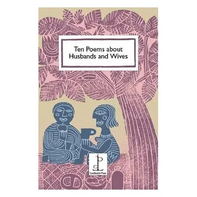 Ten Poems about Husbands and Wives