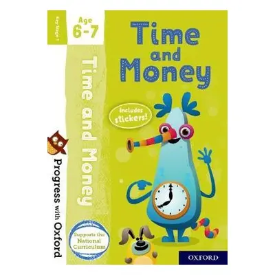 Progress with Oxford: Progress with Oxford: Time and Money Age 6-7- Practise for School with Ess