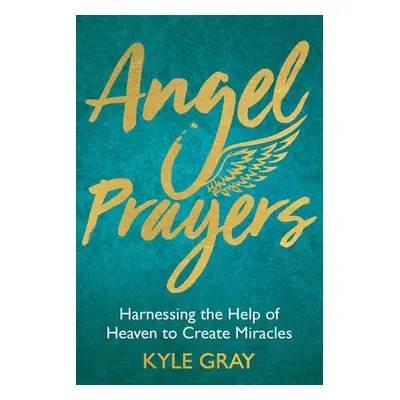 Angel Prayers - Gray, Kyle