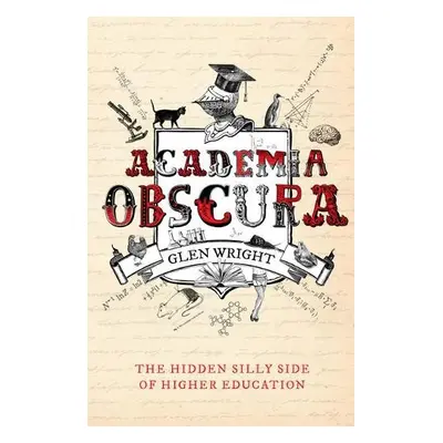 Academia Obscura - Wright, Glen