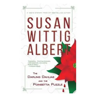 Darling Dahlias and the Poinsettia Puzzle - Albert, Susan Wittig