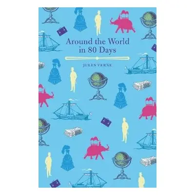 Around the World in Eighty Days - Verne, Jules