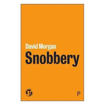 Snobbery - Morgan, David