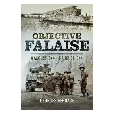 Objective Falaise - Bernage, Georges