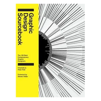 Graphic Design Sourcebook - Fiell, Charlotte a Fiell, Peter