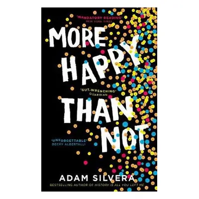 More Happy Than Not - Silvera, Adam