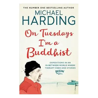 On Tuesdays I'm a Buddhist - Harding, Michael