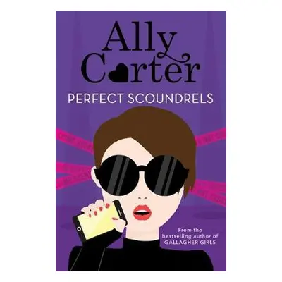 Heist Society: Perfect Scoundrels - Carter, Ally