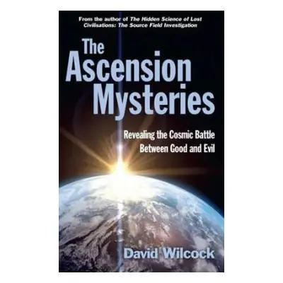 Ascension Mysteries - Wilcock, David