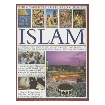 Complete Illustrated Guide to Islam - Seddon Dr Mohammad