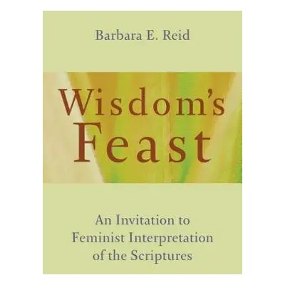 Wisdom's Feast - Reid, Barbara E.