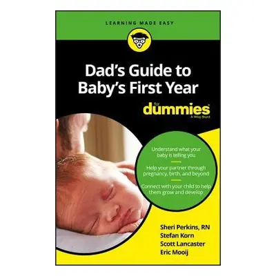 Dad's Guide to Baby's First Year For Dummies - Perkins, Sharon, RN a Korn, Stefan (Managing Dire