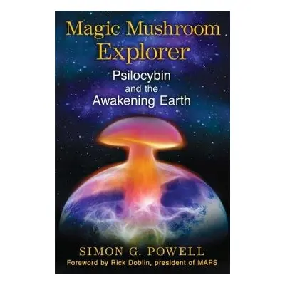 Magic Mushroom Explorer - Powell, Simon G.