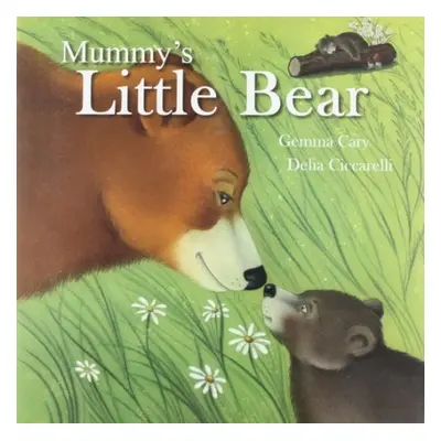 Mummy'S Little Bear - Cary, Gemma