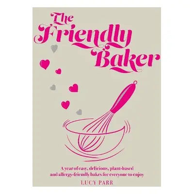 Friendly Baker - Parr, Lucy