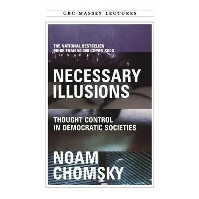 Necessary Illusions - Chomsky, Noam