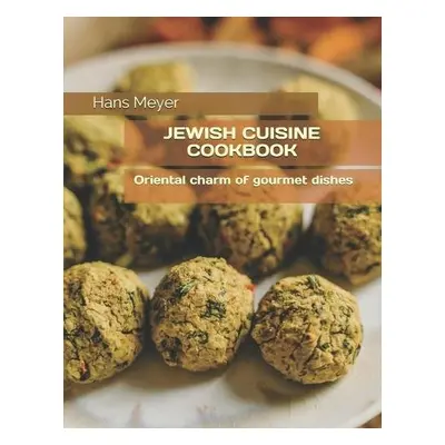 Jewish Cuisine Cookbook - Meyer, Hans