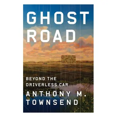 Ghost Road - Townsend, Anthony M.