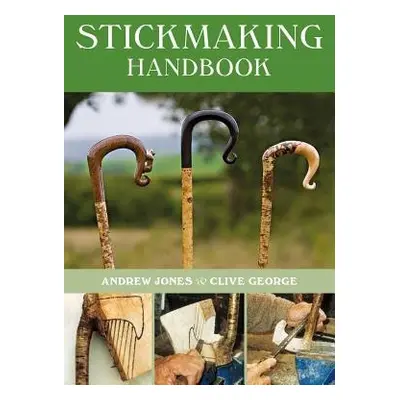 Stickmaking Handbook - Jones, Andrew a George, Clive