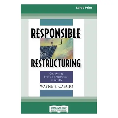 Responsible Restructuring - Cascio, Wayne