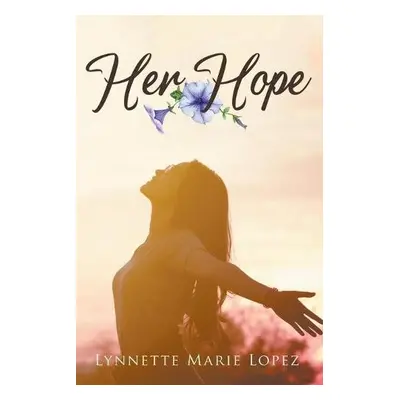 Her Hope - Lopez, Lynnette Marie