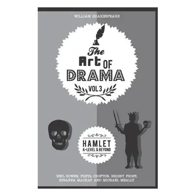 Art of Drama, Volume 3 - Crofton, Freya a Frost, Briony a Meally, Michael