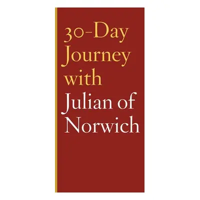 30-Day Journey with Julian of Norwich - Merritt, Carol Howard