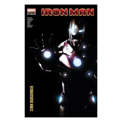 Iron Man Modern Era Epic Collection: Stark Disassembled - Fraction, Matt