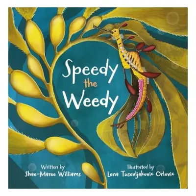 Speedy the Weedy - Williams, Shae-Maree