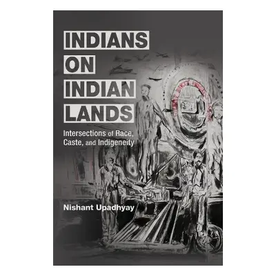 Indians on Indian Lands - Upadhyay, Nishant