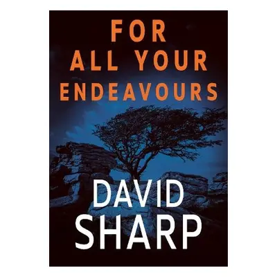 For All Your Endeavours - Sharp, David