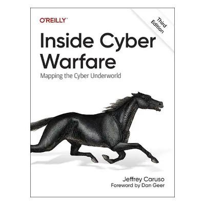 Inside Cyber Warfare 3e - Caruso, Jeffrey