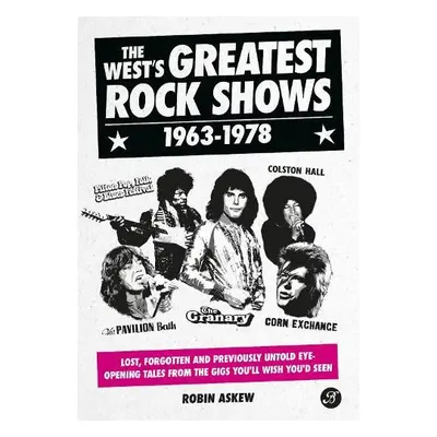 West's Greatest Rock Shows 1963-1978 - Askew, Robin