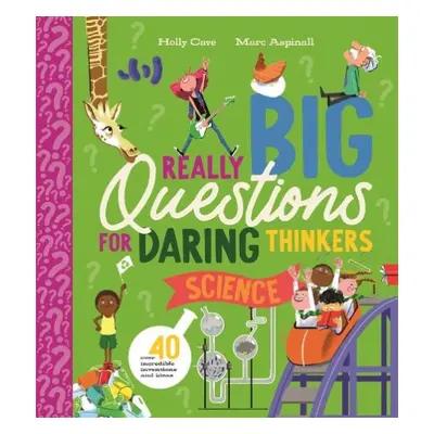 Really Big Questions for Daring Thinkers: Science - Cave, Holly