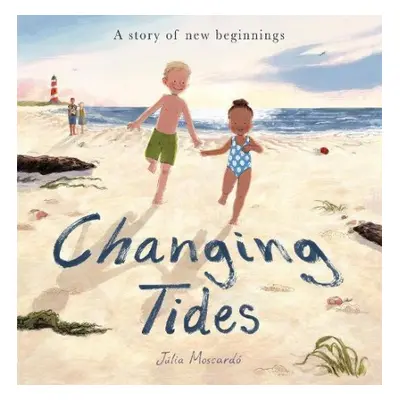 Changing Tides - Moscardo, Julia