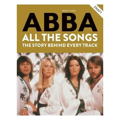 Abba: All The Songs - Clerc, Benoit