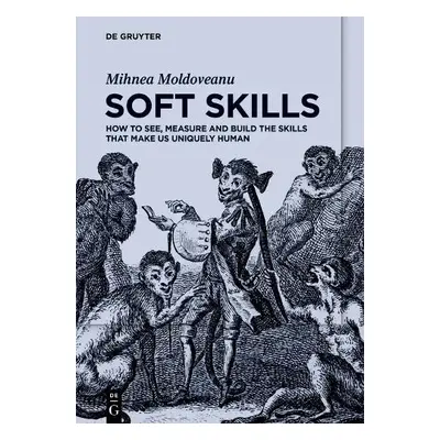 Soft Skills - Moldoveanu, Mihnea