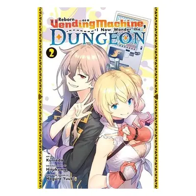 Reborn as a Vending Machine, I Now Wander the Dungeon, Vol. 2 (manga) - Hirukuma