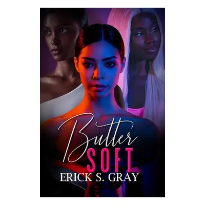 Butter Soft - Gray, Erick S.