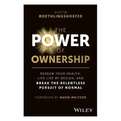 Power of Ownership - Roethlingshoefer, Justin (OWN IT Coaching)