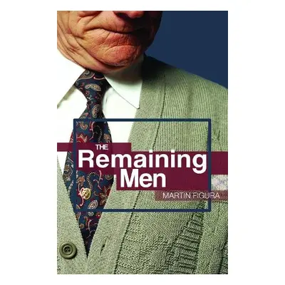 Remaining Men - Figura, Martin