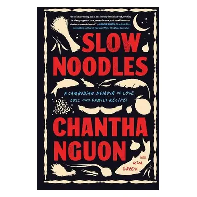 Slow Noodles - Nguon, Chantha