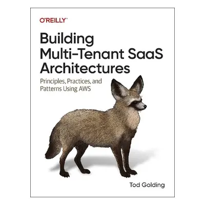 Building Multi-Tenant Saas Architectures - Golding, Tod