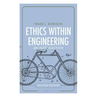 Ethics Within Engineering - Robison, Wade L. (Rochester Institute of Technology, USA)