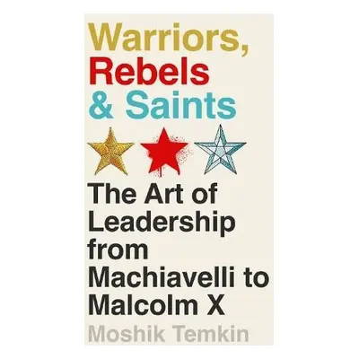 Warriors, Rebels and Saints - Temkin, Moshik