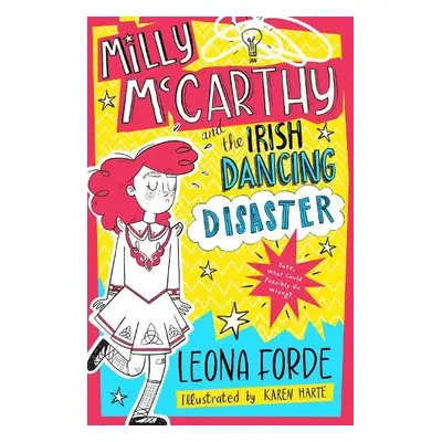 Milly McCarthy and the Irish Dancing Disaster - Forde, Leona